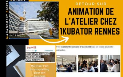 Animation de l’atelier chez 1kubator Rennes : Storytelling